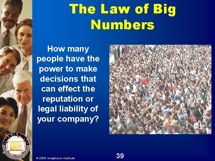 The Law of Big Numbers How many people have the power to make decisions The Law of Big Numbers How many people have the power to make decisions