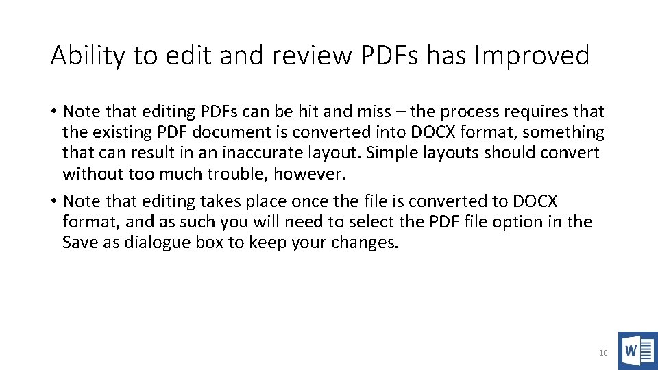 Ability to edit and review PDFs has Improved • Note that editing PDFs can