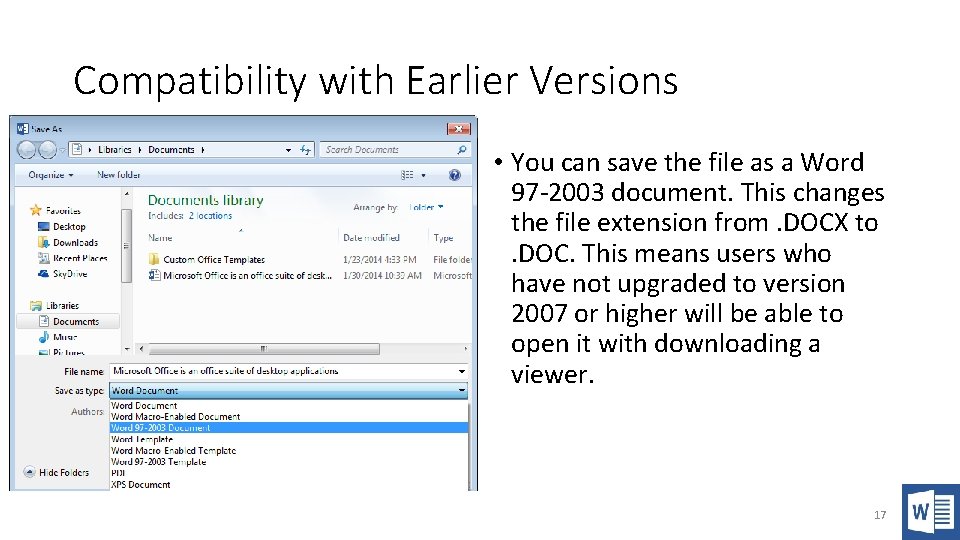 Compatibility with Earlier Versions • You can save the file as a Word 97