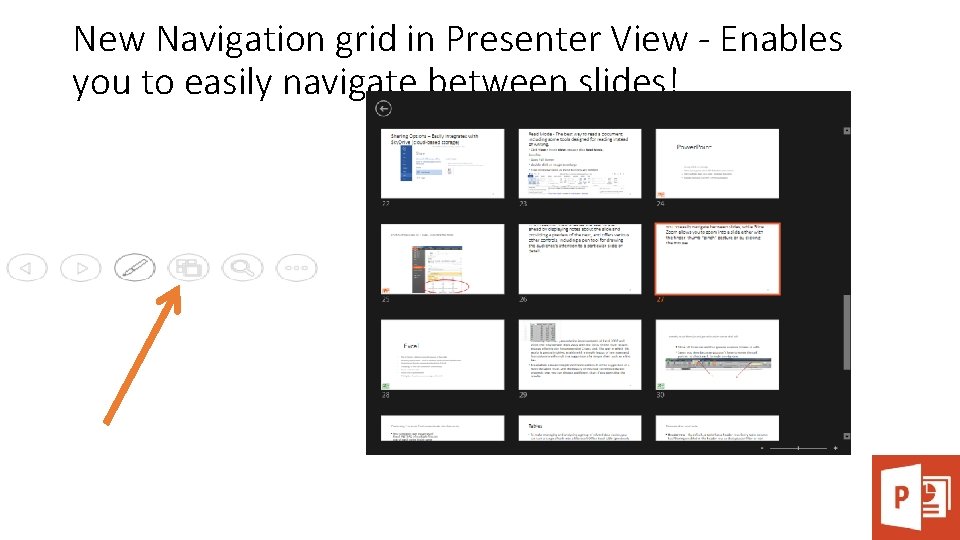New Navigation grid in Presenter View - Enables you to easily navigate between slides! New Navigation grid in Presenter View - Enables you to easily navigate between slides!