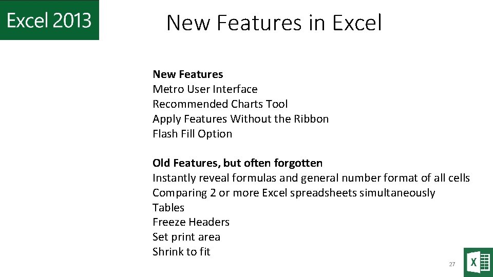 New Features in Excel New Features Metro User Interface Recommended Charts Tool Apply Features