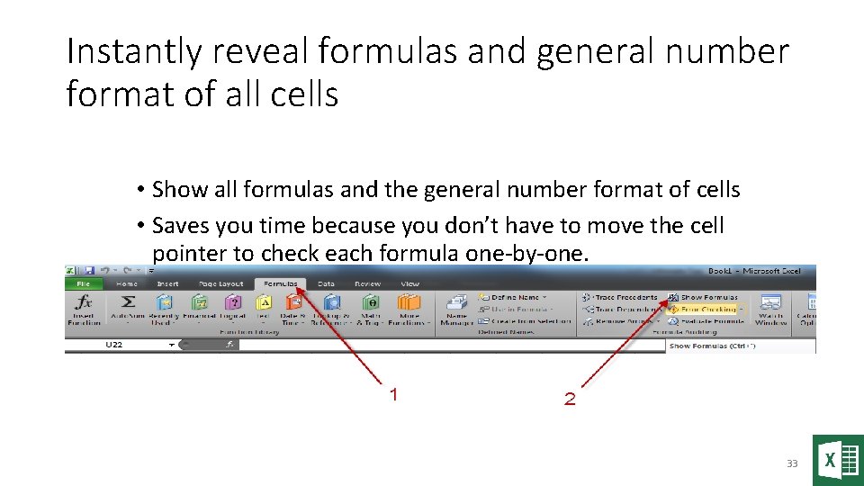 Instantly reveal formulas and general number format of all cells • Show all formulas