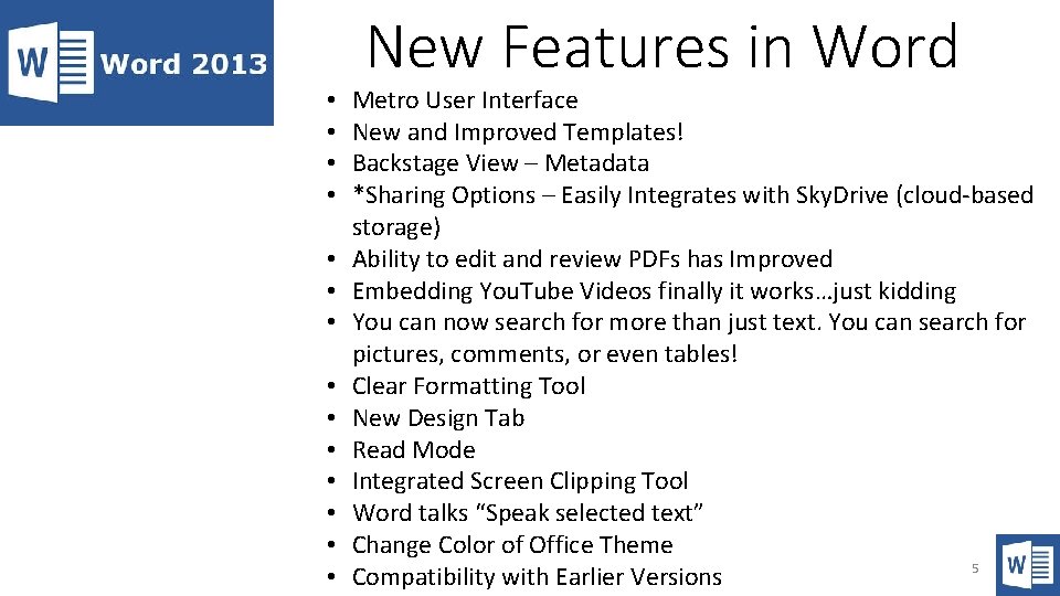  • • • • New Features in Word Metro User Interface New and