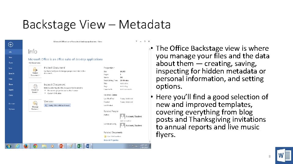 Backstage View – Metadata • The Office Backstage view is where you manage your