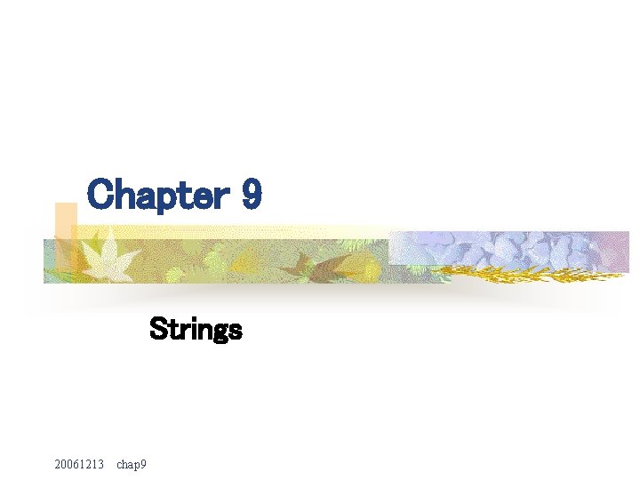 Chapter 9 Strings 20061213 chap 9 