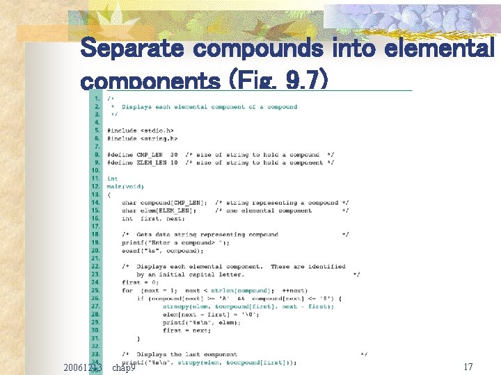 Separate compounds into elemental components (Fig. 9. 7) 20061213 chap 9 17 