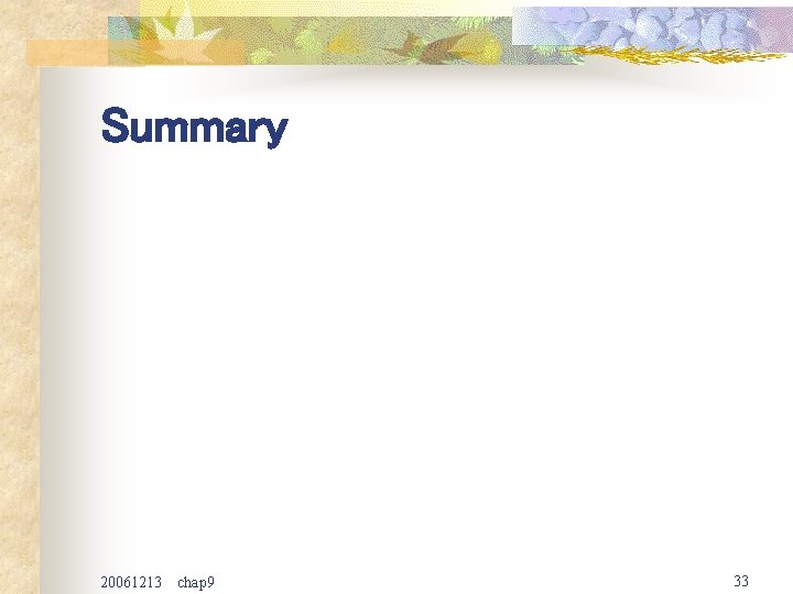 Summary 20061213 chap 9 33 