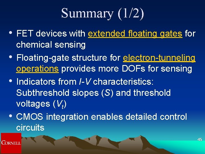 Summary (1/2) • • FET devices with extended floating gates for chemical sensing Floating-gate Summary (1/2) • • FET devices with extended floating gates for chemical sensing Floating-gate