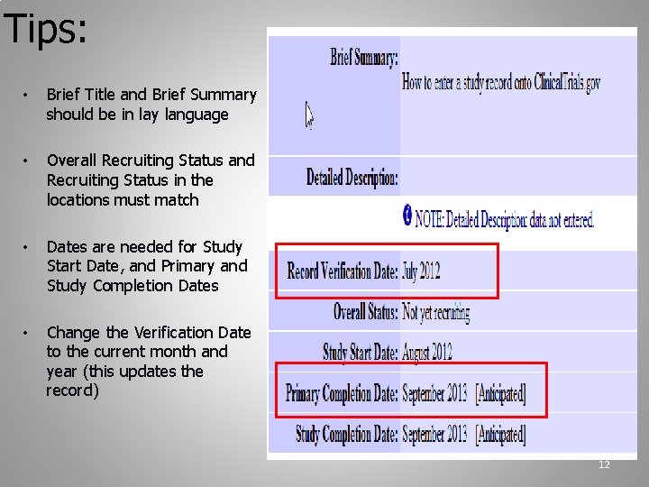 Tips: • Brief Title and Brief Summary should be in lay language • Overall