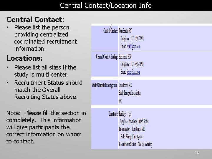 Central Contact/Location Info Central Contact: • Please list the person providing centralized coordinated recruitment