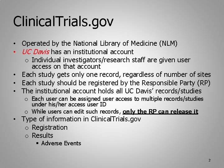 Clinical. Trials. gov • Operated by the National Library of Medicine (NLM) • UC