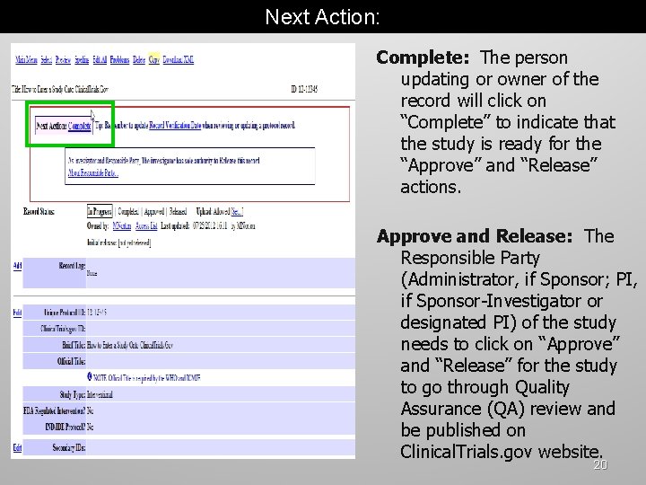 Next Action: Complete: The person updating or owner of the record will click on
