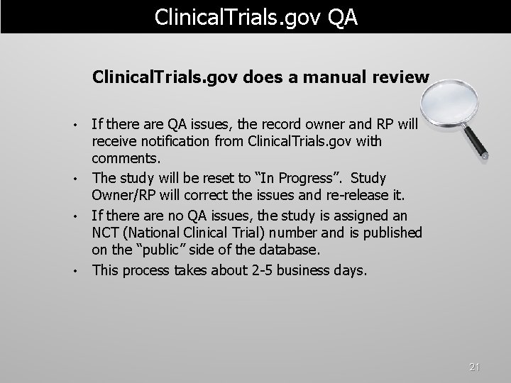 Clinical. Trials. gov QA Clinical. Trials. gov does a manual review • • If