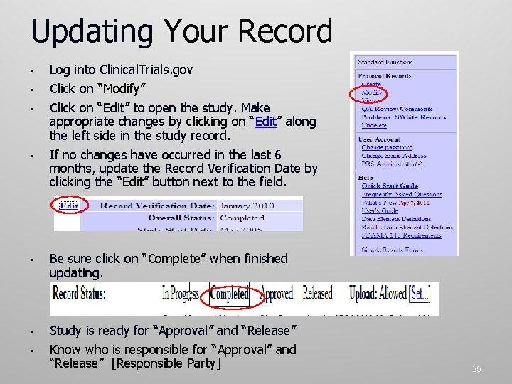 Updating Your Record • Log into Clinical. Trials. gov • Click on “Modify” Click