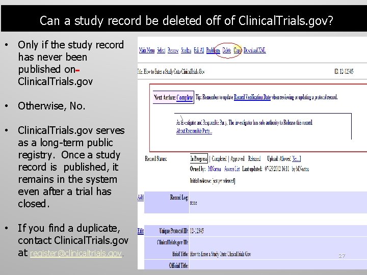 Can a study record be deleted off of Clinical. Trials. gov? • Only if