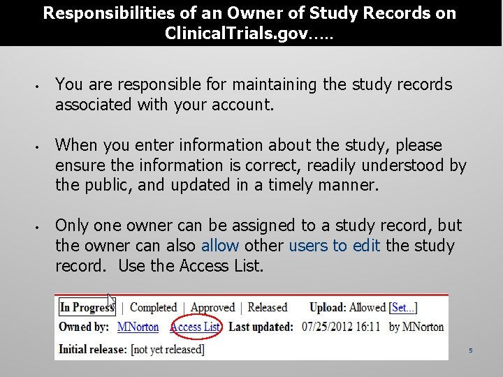 Responsibilities of an Owner of Study Records on Clinical. Trials. gov…. . • •