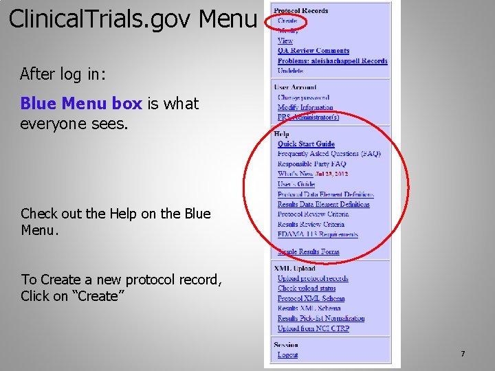 Clinical. Trials. gov Menu After log in: Blue Menu box is what everyone sees.