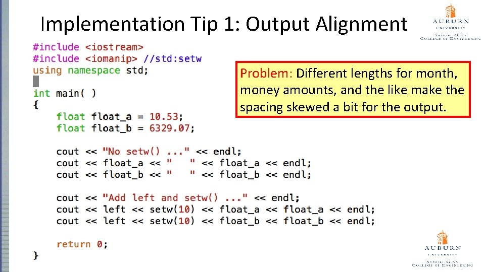 Implementation Tip 1: Output Alignment Problem: Different lengths for month, money amounts, and the