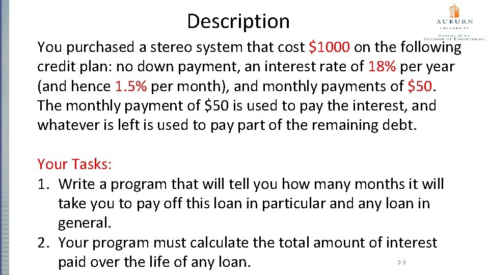 Description You purchased a stereo system that cost $1000 on the following credit plan: