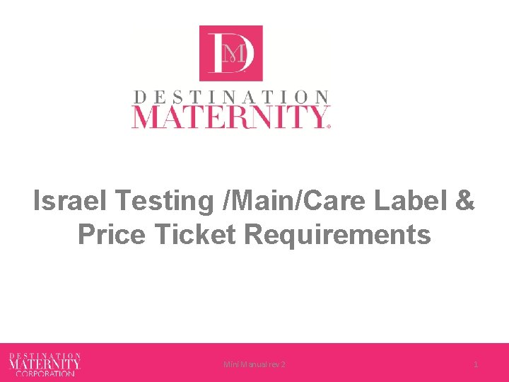 Israel Testing /Main/Care Label & Price Ticket Requirements Mini Manual rev 2 1 