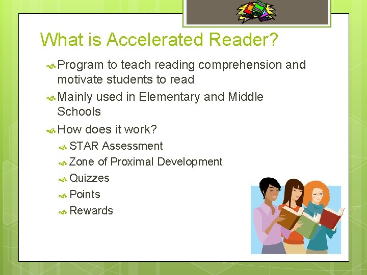 What is Accelerated Reader? Program to teach reading comprehension and motivate students to read