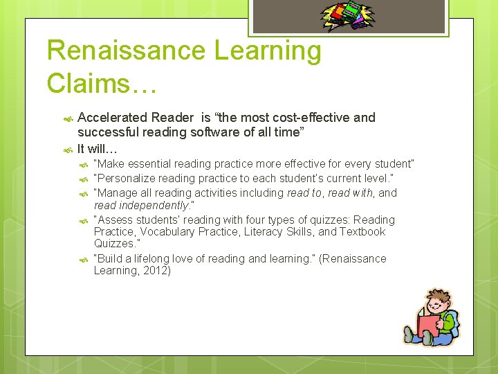 Renaissance Learning Claims… Accelerated Reader is “the most cost-effective and successful reading software of
