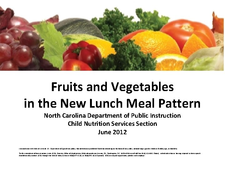 Fruits and Vegetables in the New Lunch Meal Pattern North Carolina Department of Public