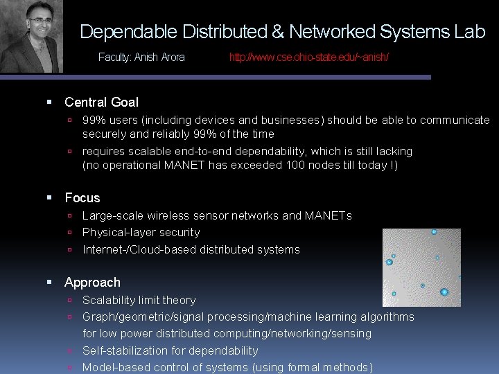 Dependable Distributed & Networked Systems Lab Faculty: Anish Arora http: //www. cse. ohio-state. edu/~anish/