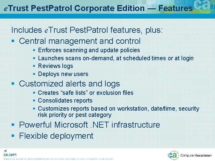 e. Trust Pest. Patrol Corporate Edition — Features Includes e. Trust Pest. Patrol features,