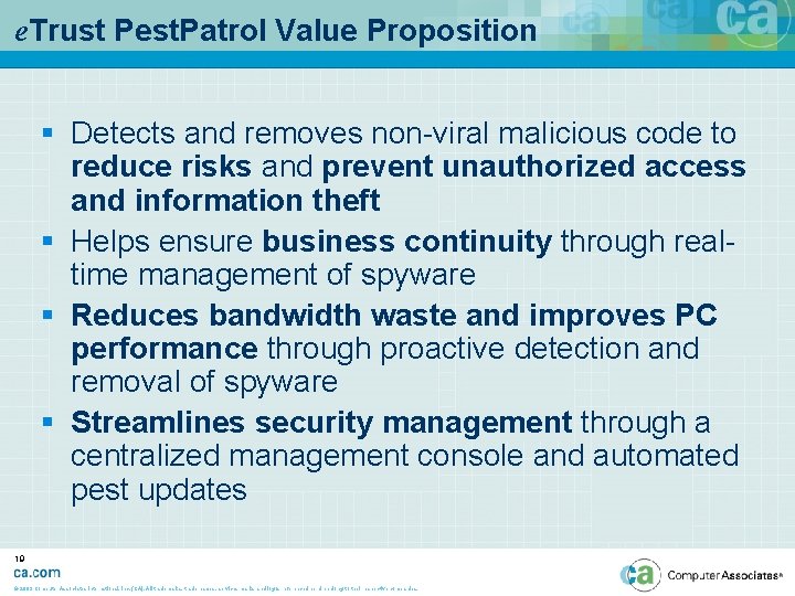 e. Trust Pest. Patrol Value Proposition § Detects and removes non-viral malicious code to