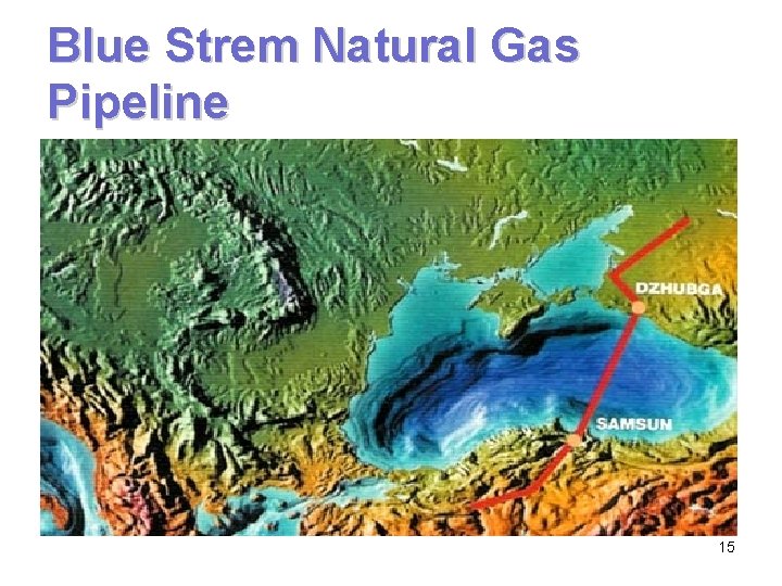 Blue Strem Natural Gas Pipeline 15 