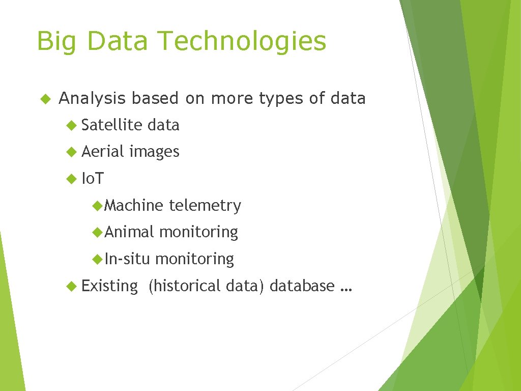 Big Data Technologies Analysis based on more types of data Satellite Aerial data images