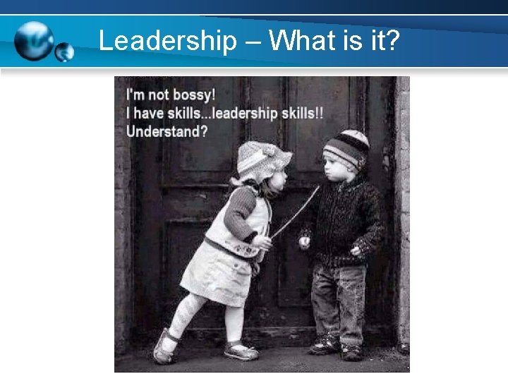 Leadership – What is it? 