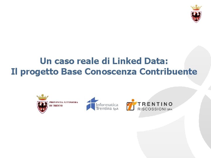 Un caso reale di Linked Data: Il progetto Base Conoscenza Contribuente 