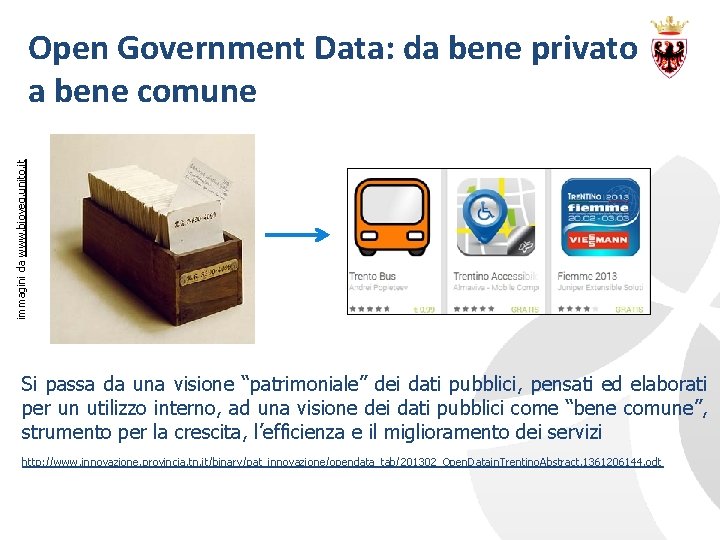 immagini da www. bioveg. unito. it Open Government Data: da bene privato a bene