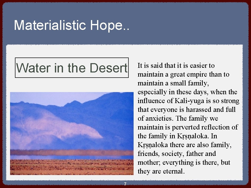 Materialistic Hope. . Water in the Desert 7 It is said that it is