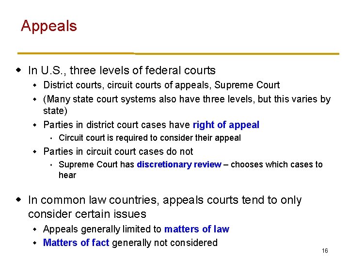 Appeals w In U. S. , three levels of federal courts District courts, circuit
