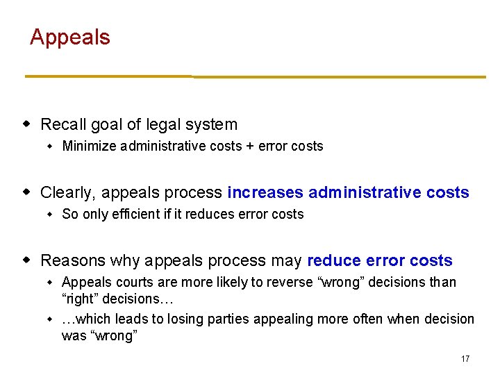 Appeals w Recall goal of legal system w Minimize administrative costs + error costs