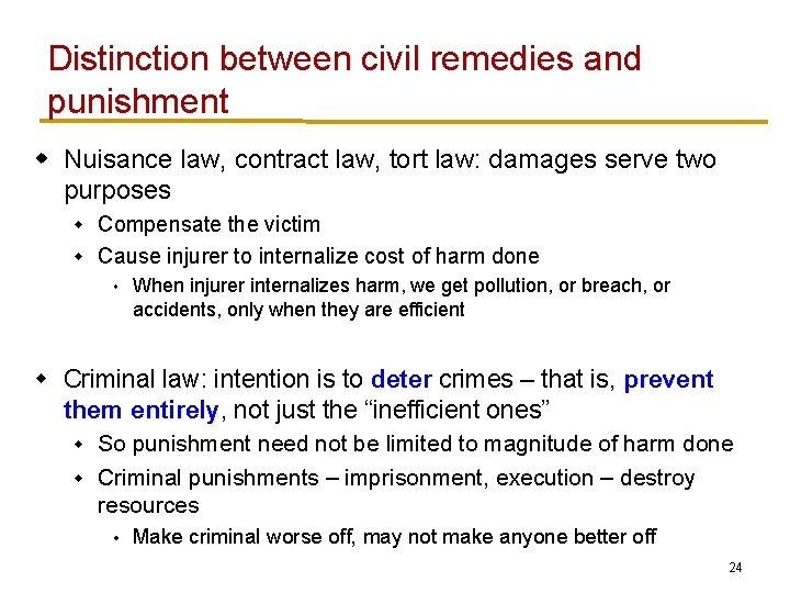 Distinction between civil remedies and punishment w Nuisance law, contract law, tort law: damages