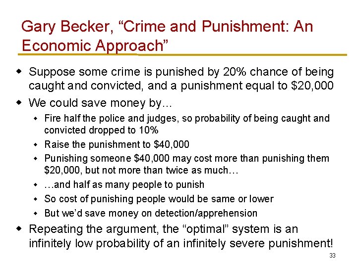 Gary Becker, “Crime and Punishment: An Economic Approach” w Suppose some crime is punished