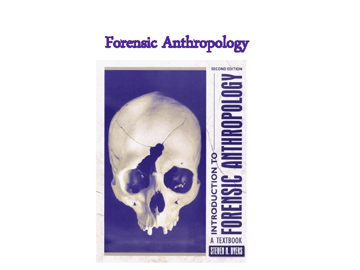 Forensic Anthropology 