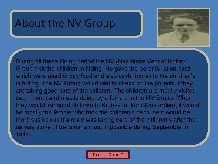 Name of Museum About the NV Group Insert Artifact Picture Here During all these