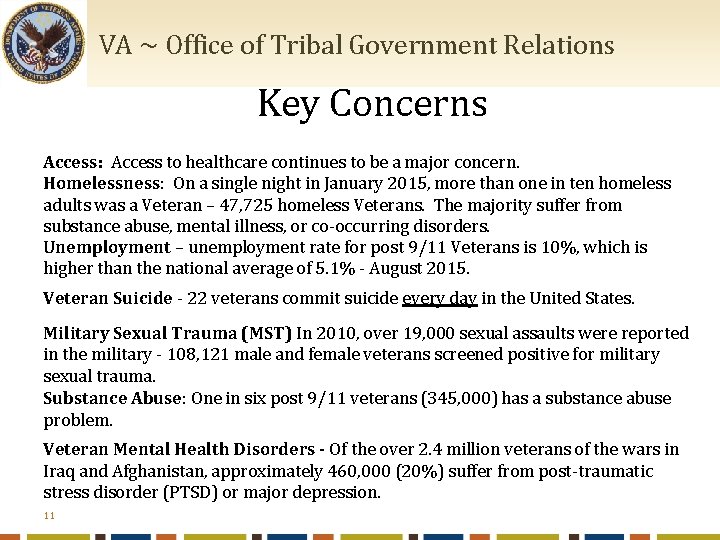  VA ~ Office of Tribal Government Relations Key Concerns Access: Access to healthcare