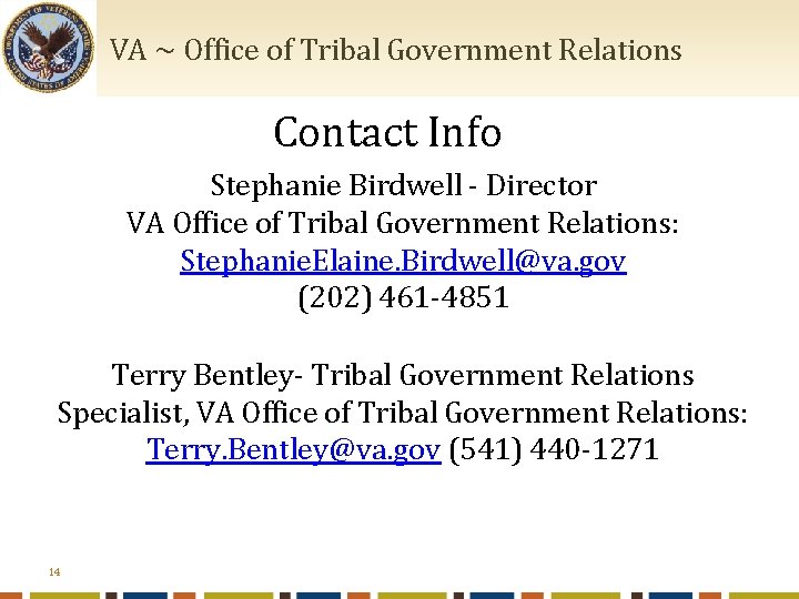  VA ~ Office of Tribal Government Relations Contact Info Stephanie Birdwell - Director