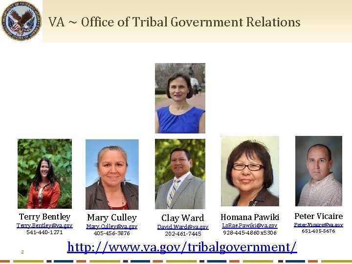  VA ~ Office of Tribal Government Relations Terry Bentley Terry. Bentley@va. gov 541