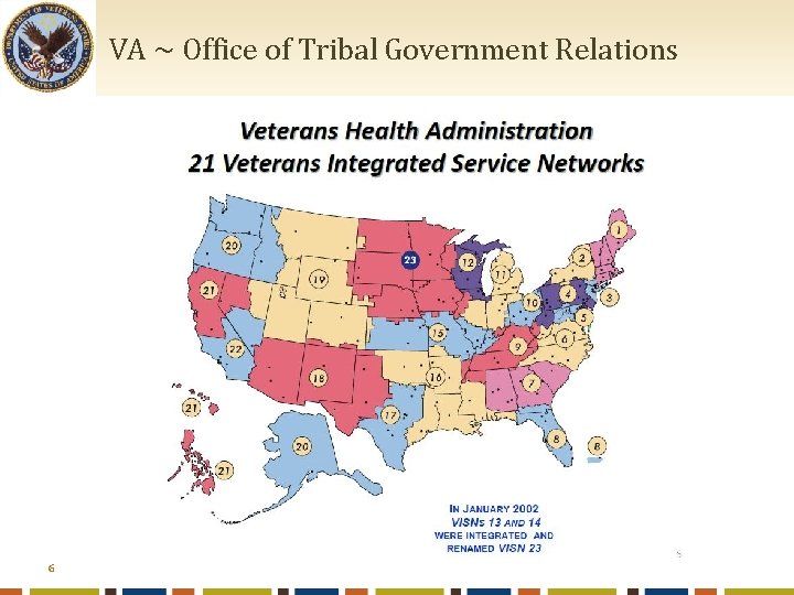  VA ~ Office of Tribal Government Relations 6 