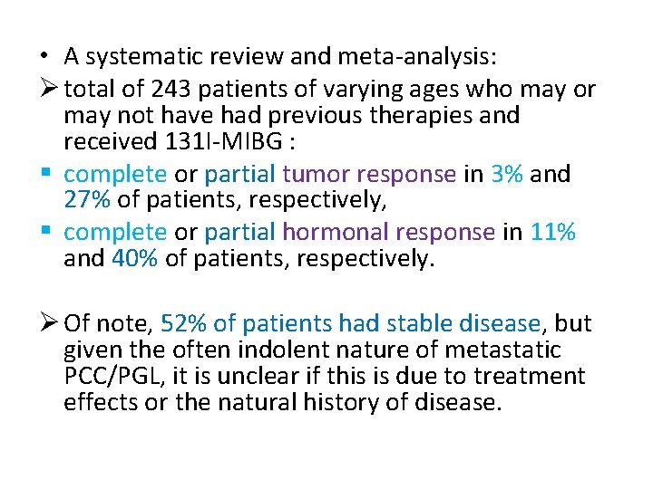  • A systematic review and meta-analysis: Ø total of 243 patients of varying