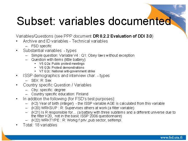 Subset: variables documented Variables/Questions (see PPP document DR 8. 2. 2 Evaluation of DDI