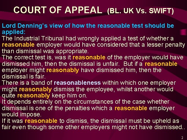 COURT OF APPEAL (BL. UK Vs. SWIFT) Lord Denning’s view of how the reasonable