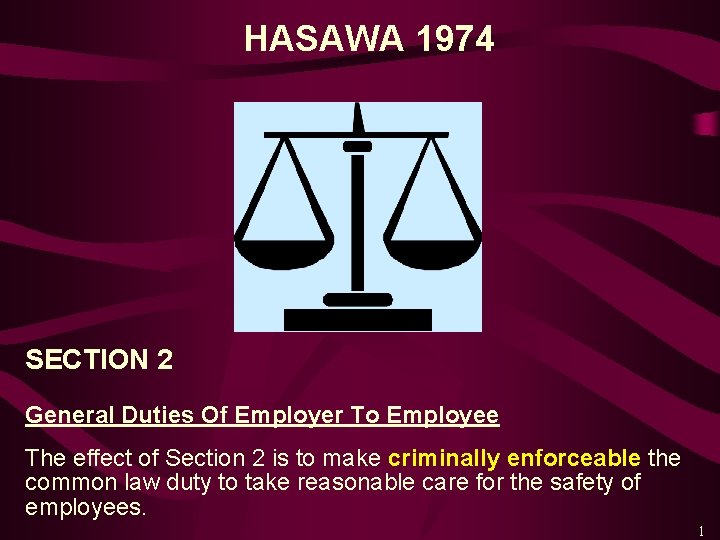 HASAWA 1974 SECTION 2 General Duties Of Employer To Employee The effect of Section